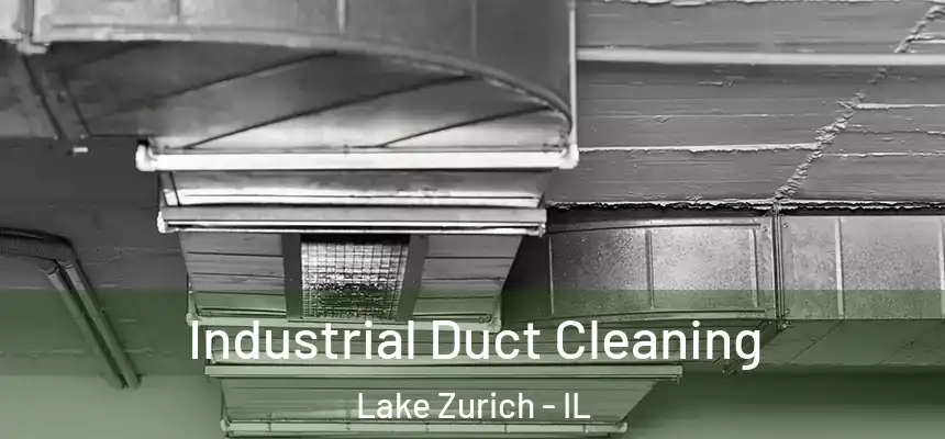  Industrial Duct Cleaning Lake Zurich - IL