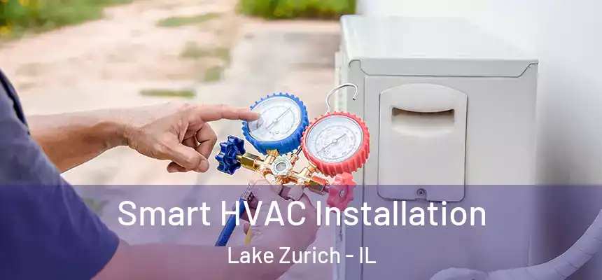  Smart HVAC Installation Lake Zurich - IL