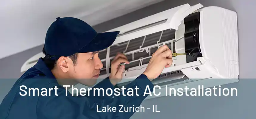  Smart Thermostat AC Installation Lake Zurich - IL